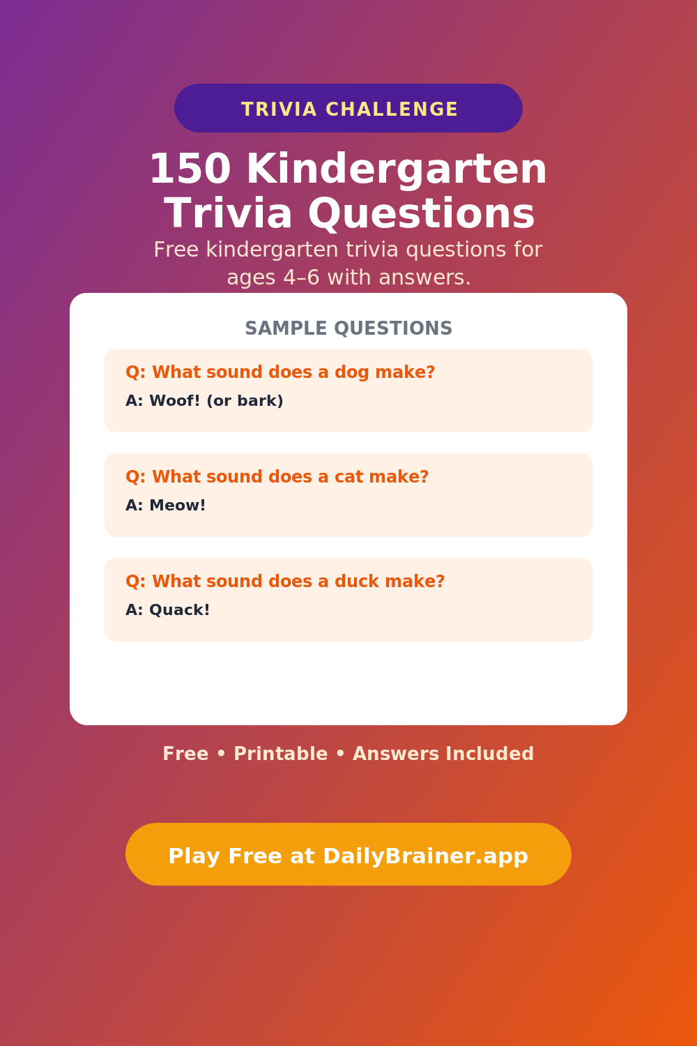 150 Kindergarten Trivia Questions (Ages 4–6) 150 Kindergarten Trivia Questions — Free Printable Trivia Questions | DailyBrainer